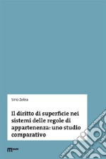 Il diritto di superficie nei sistemi delle regole di appartenenza: uno studio comparativo