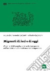 Migranti di ieri e di oggi. Movimenti di popolazione tra le due sponde dell'Adriatico in età moderna e contemporanea libro