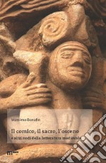 Il comico, il sacro, l'osceno e altri nodi della letteratura medievale