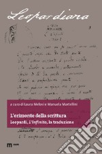 L'orizzonte della scrittura. Leopardi, «L'infinito», la traduzione libro