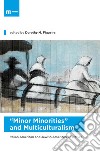 «Minor minorities» and multiculturalism. Italian american and jewish american literature libro