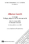 Alberico Gentili ieri e oggi. Teologia, religioni e diritto internazionale. Atti del Convegno della XX Giornata Gentiliana (San Ginesio, 16-17 settembre 2022). Ediz. multilingue libro