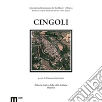 Cingoli. Atlante storico delle città italiane. Ediz. italiana e inglese libro