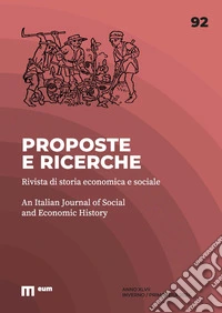 Proposte e ricerche. Rivista di storia economica e sociale (2024). Vol. 92: Inverno/Primavera libro