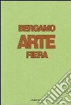 Bergamo arte fiera libro di Savorelli L. (cur.)