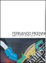 Ferdinando Picenni. Guardo i miei quadri come un sopravvissuto alla loro incolpevole sorte libro