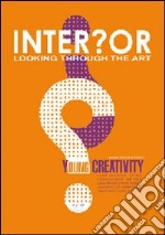 Inter?or. Looking through the art. Ediz. illustrata libro