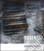 Ester Negretti. Essenza e materia. Ediz. multilingue libro