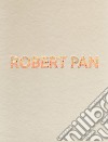 Robert Pan. Ediz. illustrata libro