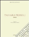 Tamara Ferioli. Idola. Ediz. multilingue libro