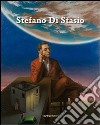 Stefano di Stasio. Ediz. illustrata libro