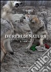 De rerum natura. Ediz. illustrata libro