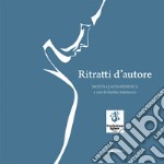 Ritratti d'autore. Ediz. illustrata