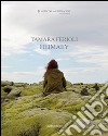 Tamara Ferioli. Heimaey. Catalogo della mostra (Milano, 16 ottobre-22 novembre 2014). Ediz. multilingue libro