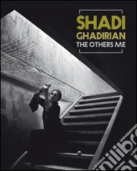 Shadi Ghadirian. The others me. Ediz. illustrata libro