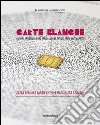 carte blanche. Giovani artisti dal Nord Africa. Catalogo della mostra (Milano, 22 ottobre 2015-6 gennaio 2016). Ediz. italiana e inglese libro