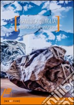 Gianluca Quaglia. How old is the universe. Ediz. italiana e inglese libro