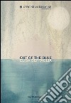 Elisa Bertaglia. Out of the Blue. Ediz. bilingue libro