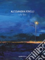 Life box. Alessandra Rovelli