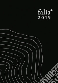Falía 2019. Artist in residence. Ediz. italiana e inglese libro