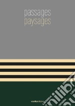 Passages paysages. Catalogo della mostra (Torre Pallavicina, 7 maggio-6 giugno 2021) libro