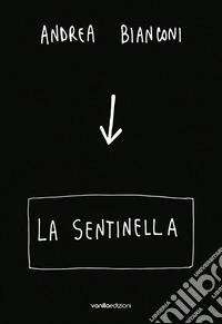 Andrea Bianconi. La sentinella