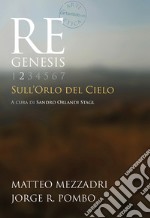 Re Genesis. Vol. 2: Sull'orlo del cielo libro
