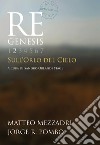 Re Genesis. Vol. 2: Sull'orlo del cielo libro di Mezzadri Matteo Pombo Jorge R. Orlandi Stagl S. (cur.)