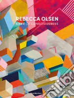 Rebecca Olsen. River of consciousness. Ediz. italiana e inglese libro