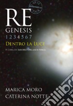 Re Genesis. Vol. 4: Dentro la luce libro