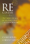 Re Genesis. Ediz. illustrata. Vol. 5: L' istinto prima della ragione libro