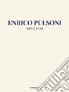 Enrico Pulsoni 1975-2021. Ediz. italiana e inglese libro