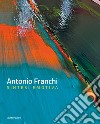 Antonio Franchi. Sintesi emotiva. Ediz. italiana e inglese libro di Lapperier M. (cur.)