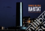 Franco Belsole. Habitat. In un tempo e luogo qualunque. Ediz. italiana e inglese libro