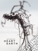 Zeroottouno. Heart/Earth. Catalogo della mostra (Fabbrica Eos, Milano, 8 settembre - 8 ottobre 2022). Ediz. italiana e inglese libro