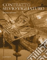 Contratto Silvio Vigliaturo. L'anima nel vetro. Ediz. italiana e inglese