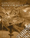 Contratto Silvio Vigliaturo. L'anima nel vetro. Ediz. italiana e inglese libro di Carbone Francesca