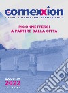 Connexxion. Festival diffuso di arte contemporanea 2022. Riconnettersi a partire dalla città libro