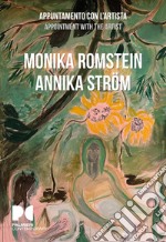 Monika Romstein, Annika Strom. Appuntamento con l'artista. Ediz. italiana e inglese