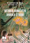 Monika Romstein, Annika Strom. Appuntamento con l'artista. Ediz. italiana e inglese libro