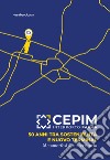 CEPIM Interporto Parma. 50 anni tra sostenibilità e nuovo Terminal. Metamorfosi di un territorio libro