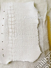 Renza Sciutto. Ediz. italiana e inglese libro