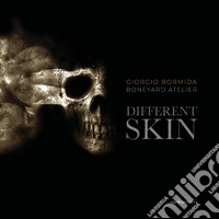Different skin. Giorgio Bormida, Boneyard atelier. Ediz. italiana e inglese libro
