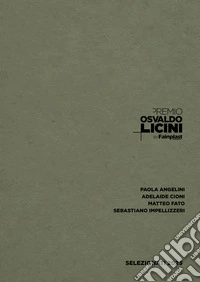 Premio Osvaldo Licini by Fainplast. Artisti selezionati 2025. Ediz. italiana e inglese