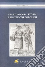 Tra filologia, storia e tradizioni popolari. Per Marisa Milani (1997-2007) libro