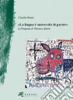 La lingua è università di parole. La proposta di Vincenzo Monti libro