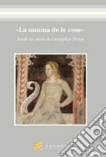 «La somma de le cose». Studi in onore di Gianfelice Peron libro