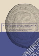 Dal Gabinetto numismatico al 'Museo' virtuale, dal disegno alla nuvola di punti. La collezione di medaglioni romani imperiali del Museo Correr di Venezia. Ediz. illustrata libro