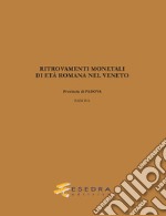 Ritrovamenti monetali di età romana nel Veneto. Provincia di Padova: Padova libro