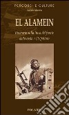 El Alamein. Itinerario sulla linea del fronte dalla costa a El Quattara libro di Moretto Daniele